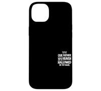 Our Father In Heaven Hallowed Be Thy Name Christian Jesus Case for iPhone 14 Plus