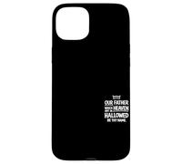 Our Father In Heaven Hallowed Be Thy Name Christian Jesus Case for iPhone 15 Plus