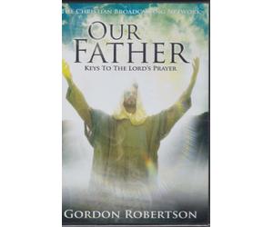 Our Father Keys to the Lord's Prayer
