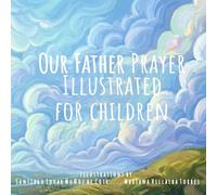 Our Father Prayer: My First Prayers