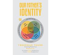 Our Father’s Identity: A Learning Module from Reael Favor, Inc.