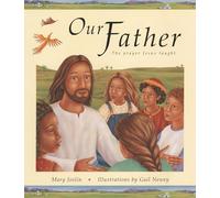 Our Father: The Prayer Jesus Taught
