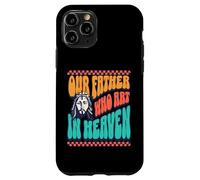 Our Father Who Art In Heaven Fun God Retro Font Jesus Love Case for iPhone 11 Pro