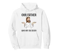 Our Father Who Art Six Seven - Funny 6 7 Meme Religion Pun Pullover Hoodie