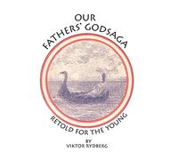 Our Fathers' Godsaga: Retold for the Young