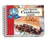 Our Favorite Cranberry Recipes (Our Favorite Recipes Collection)