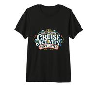 Our Favorite Cruise Activity Isnt Listed Funny Cruise Premium T-Shirt