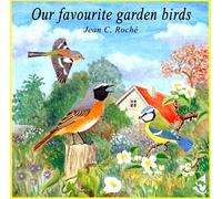 Our Favorite Garden Birds - Our Favourite Garden Birds