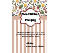 Our Favorite Recipes: from the parishioners of Westerly, Rhode Island