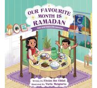 Our Favourite Month is Ramadan: Short Islamic Stories for Children - Based on QUR’AN and AUTHENTIC HADITH (ZAK and ZARA LIFE LESSONS)