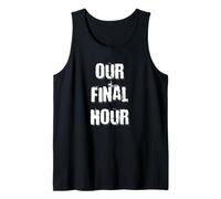 Our Final Hour Tank Top