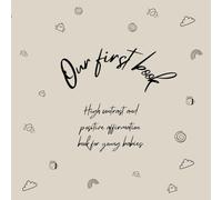 Our first book: High contrast and supporting affirmation book for young babies