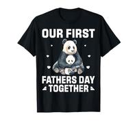 Our First Father's Day Together Daddy Panda Lover Dad T-Shirt