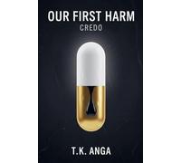 Our First Harm: Credo: 1