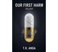 Our First Harm: Fallout: 2