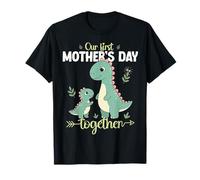 Our First Mother's Day Together Mama Dinosaur Cute Mom Dino T-Shirt