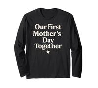 Our First Mother's Day Together - Mama Long Sleeve T-Shirt