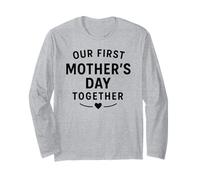 Our First Mother's Day Together - Mama Long Sleeve T-Shirt