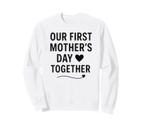 Our First Mother's Day Together - Mama Sweatshirt