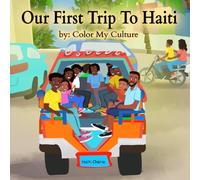Our First Trip To Haiti: Educational Book For Kids