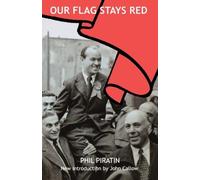 Our Flag Stays Red 3rd edition by Piratin, Phil (2007) Paperback