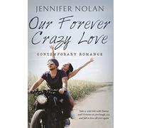 Our Forever Crazy Love : Contemporary Romance