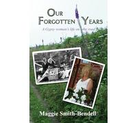Our Forgotten Years: A Gypsy Woman's Life on the Road