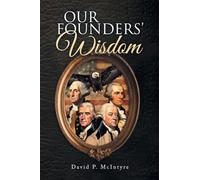 Our Founders' Wisdom