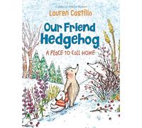 Our Friend Hedgehog: A Place to Call Home