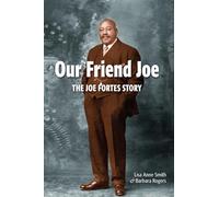OUR FRIEND JOE: The Joe Fortes Story
