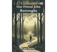 Our Friend John Burroughs