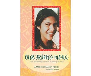 Our Friend Mona: The Remarkable Life of a Young Martyr
