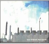 Our Friend the Atom - Our Friend the Atom (UK Import)