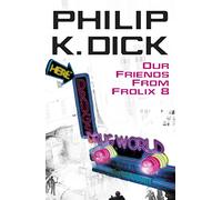 Our Friends From Frolix 8