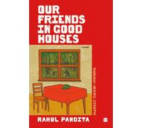 Our Friends in Good Houses