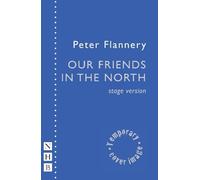 Our Friends in the North (NHB Modern Plays)