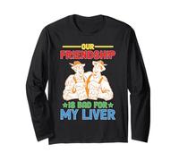 Our Friendship is Bad for My Liver Drinking Influence Long Sleeve T-Shirt