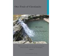 Our Fruit of Christianity: HEALING A31-Day Devotional