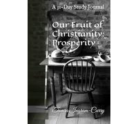 Our Fruit of Christianity: Prosperity: A 31-Day Study Journal