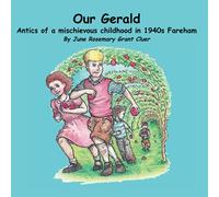 Our Gerald: Antics of a 1940s childhood in Fareham