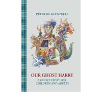 Our Ghost Harry: A Ghost Story for Children and Adults
