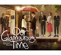 Our Glamorous Time