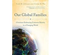 Our Global Families: Christians Embracing Common Identity in a Changing World
