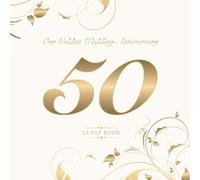 Our Golden Wedding Anniversary 50 Guest Book: A wonderful gift for the couple | Perfect for writing congratulations and lovely messages | Plenty of space on 60 pages | Floral decorated vintage style