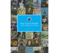Our Good Health: A History of Dublin's Water and Drainage (Dublin City Council)