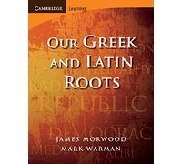 Our Gr nd Latin Roots (Cambridge Latin Texts)