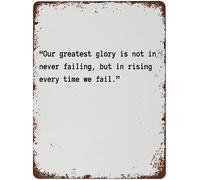 Our Greatest Glory Is Not In Never Failing, But In Rising Every Time We Fail Minimalist Famous Quote Funky Positive Creative Retro Metal Tin Sign Plaque House Funny Home Decor Valuable Gift 8x12 Inch