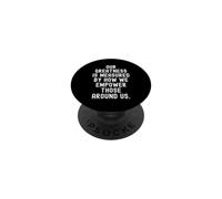 our greatness is measured by how we empower those around us PopSockets Adhesive PopGrip
