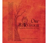 Our Halloween: Mysteries, Monsters, and More (Our Keepsakes)