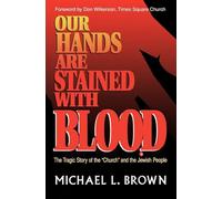 Our Hands Are Stained With Blood: The Tragic Story of the "Church" and the Jewish People